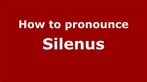 How to pronounce Silenus (Greek/Greece) .